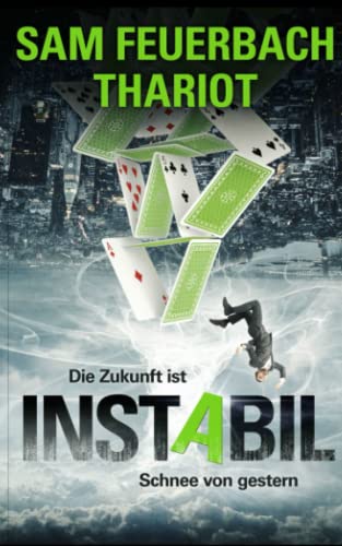 Instabil - Die Zukunft ist Schnee von gestern: Zeitreise - Thriller (3/5) von Independently published